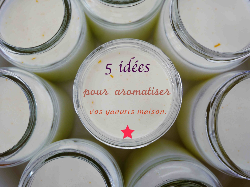 aromatiser les yaourts maison